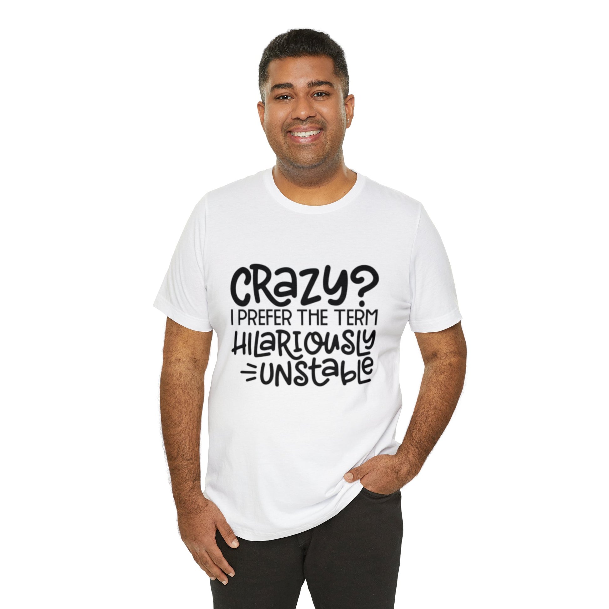Hilariously Unstable Tee Printify