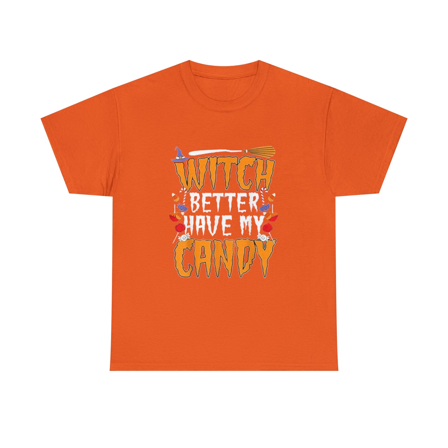 Witch Better Have My Candy Tee