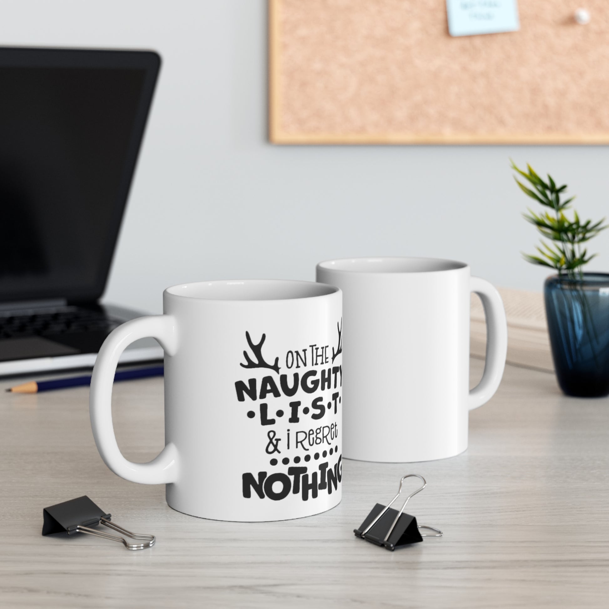 On the Naughty List and Regret Nothing Mug 11oz Printify