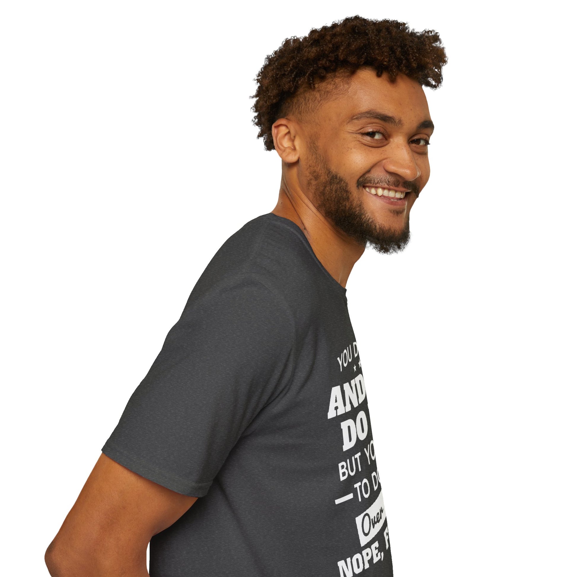 You do you T-Shirt Printify