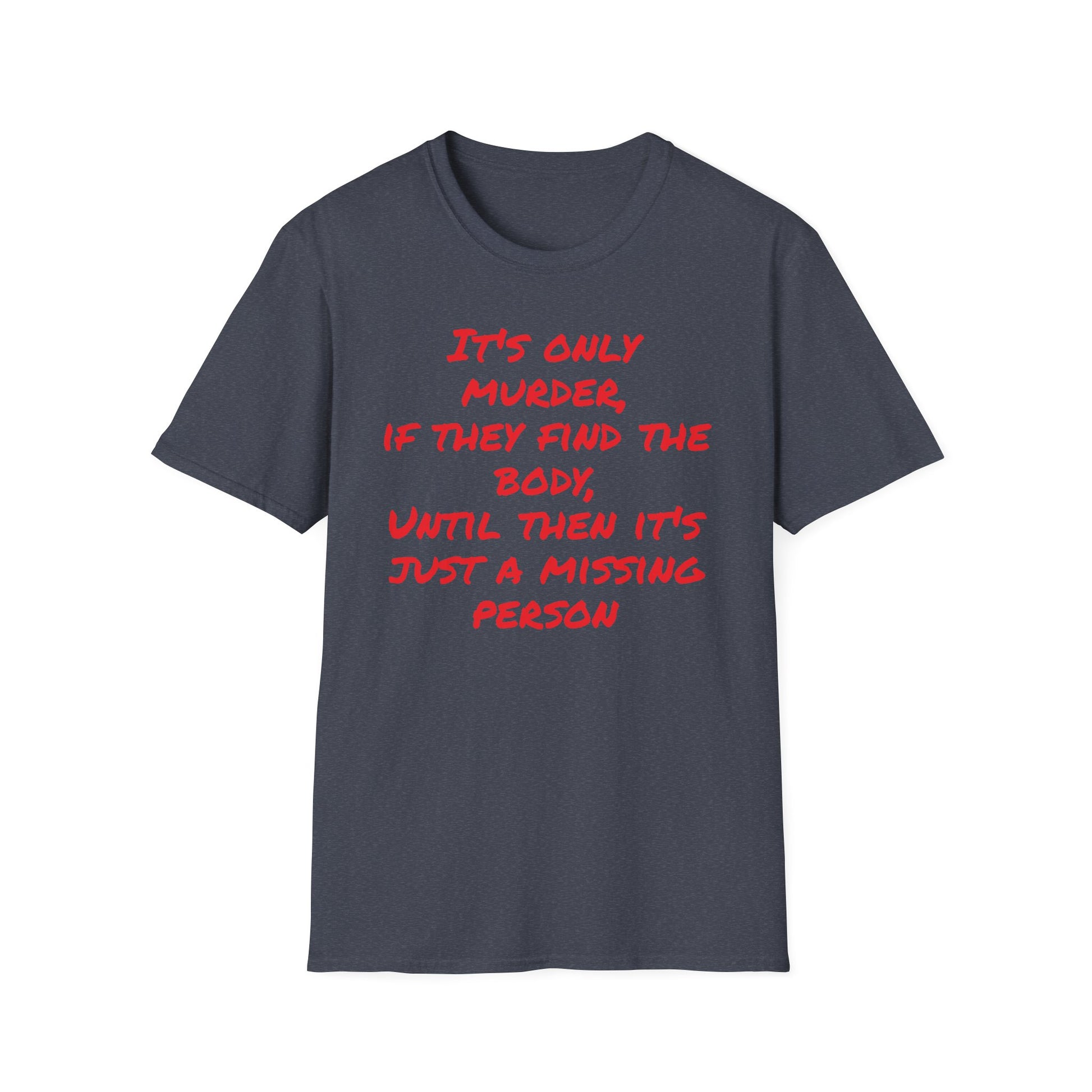 missing person T-Shirt Printify
