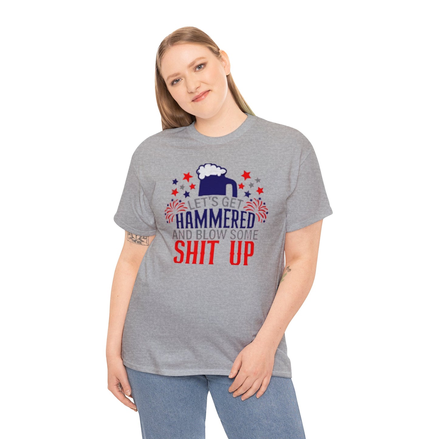 Let's Get Hammered and Blow Shit Up Tee Printify