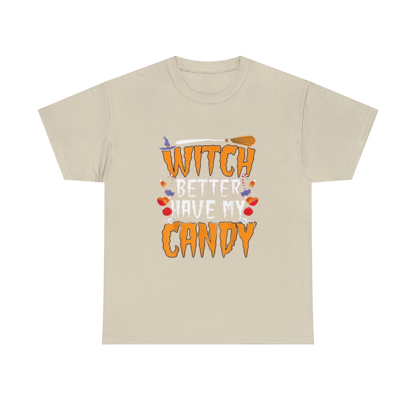 Witch Better Have My Candy Tee