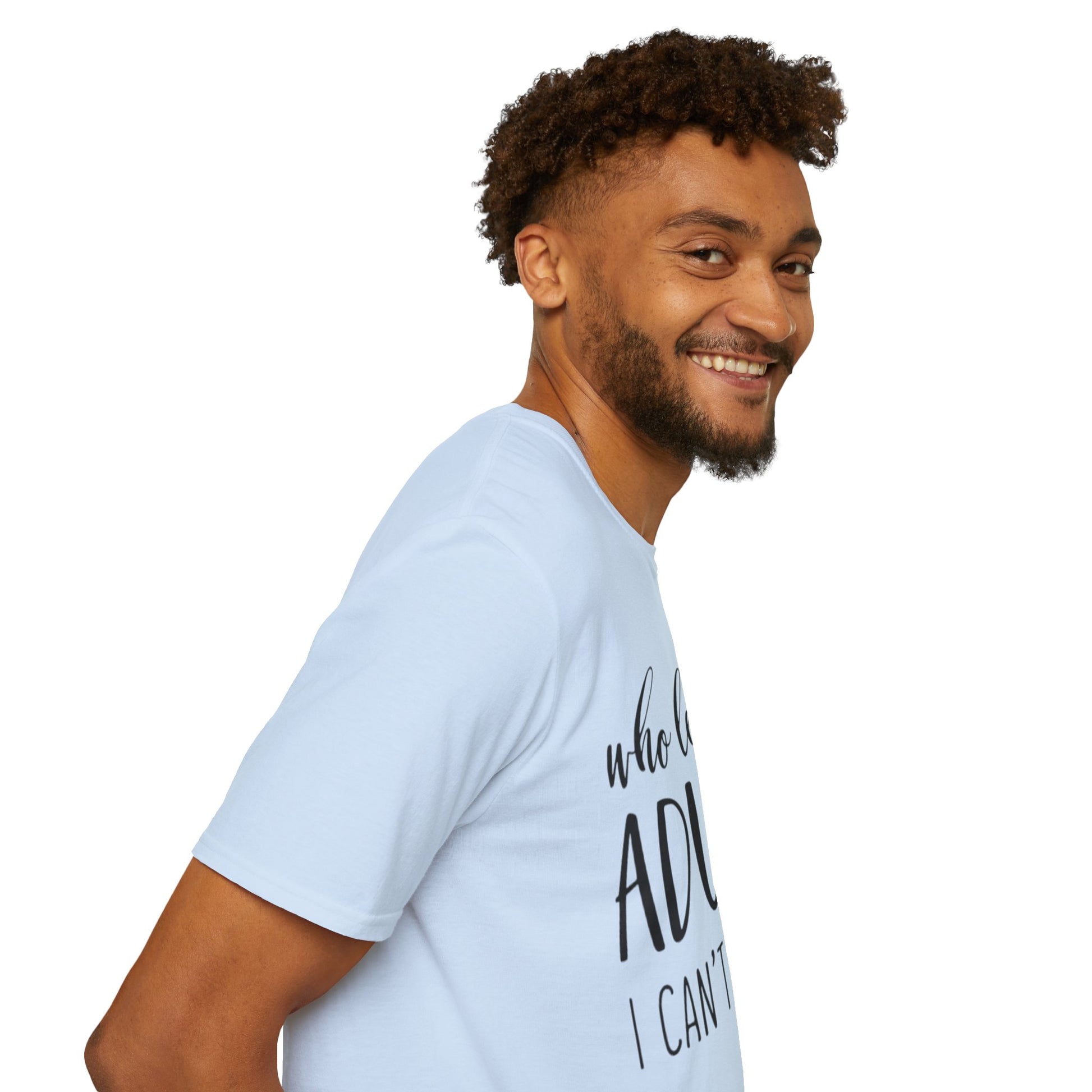 Who Let Me Adult? T-Shirt Printify