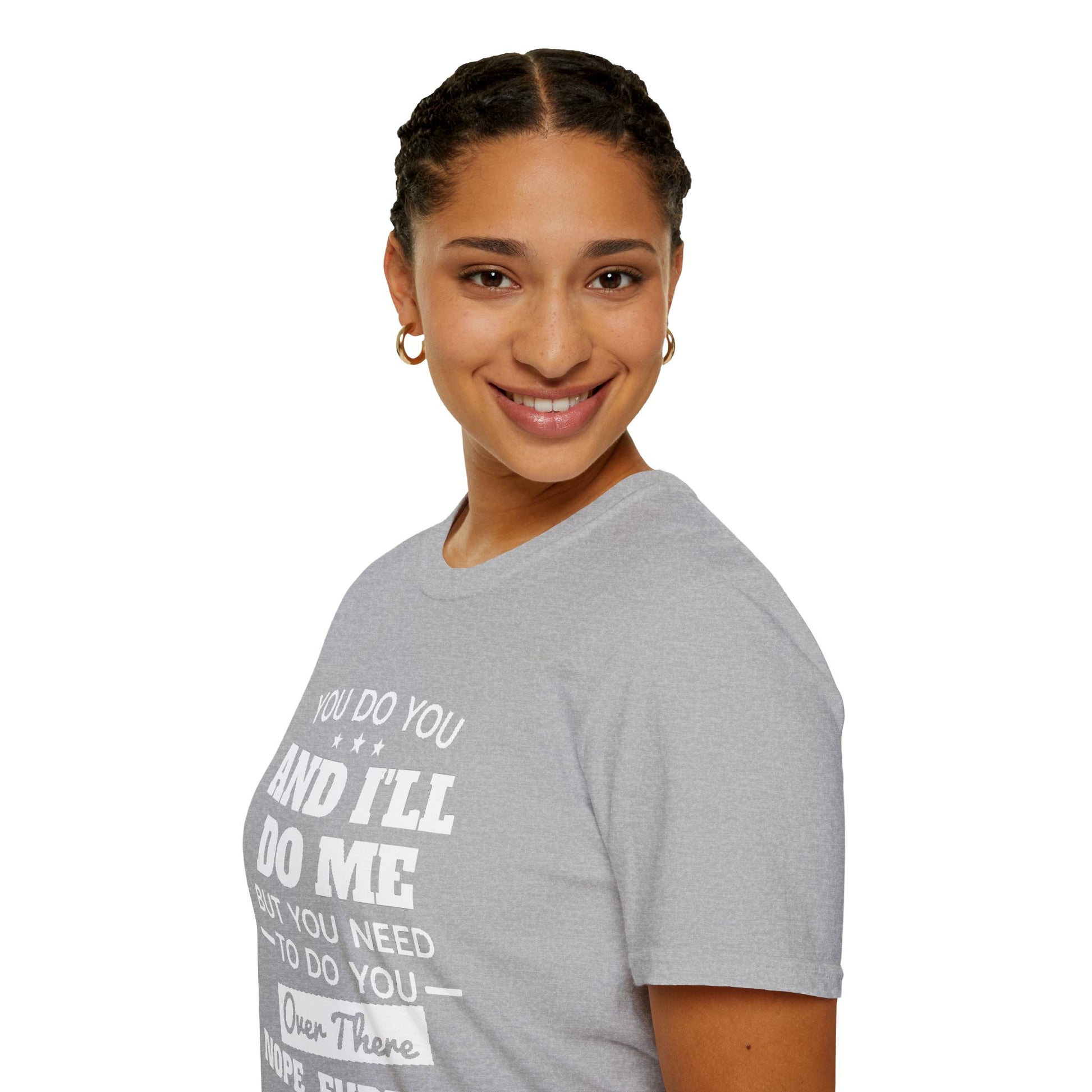 You do you T-Shirt Printify