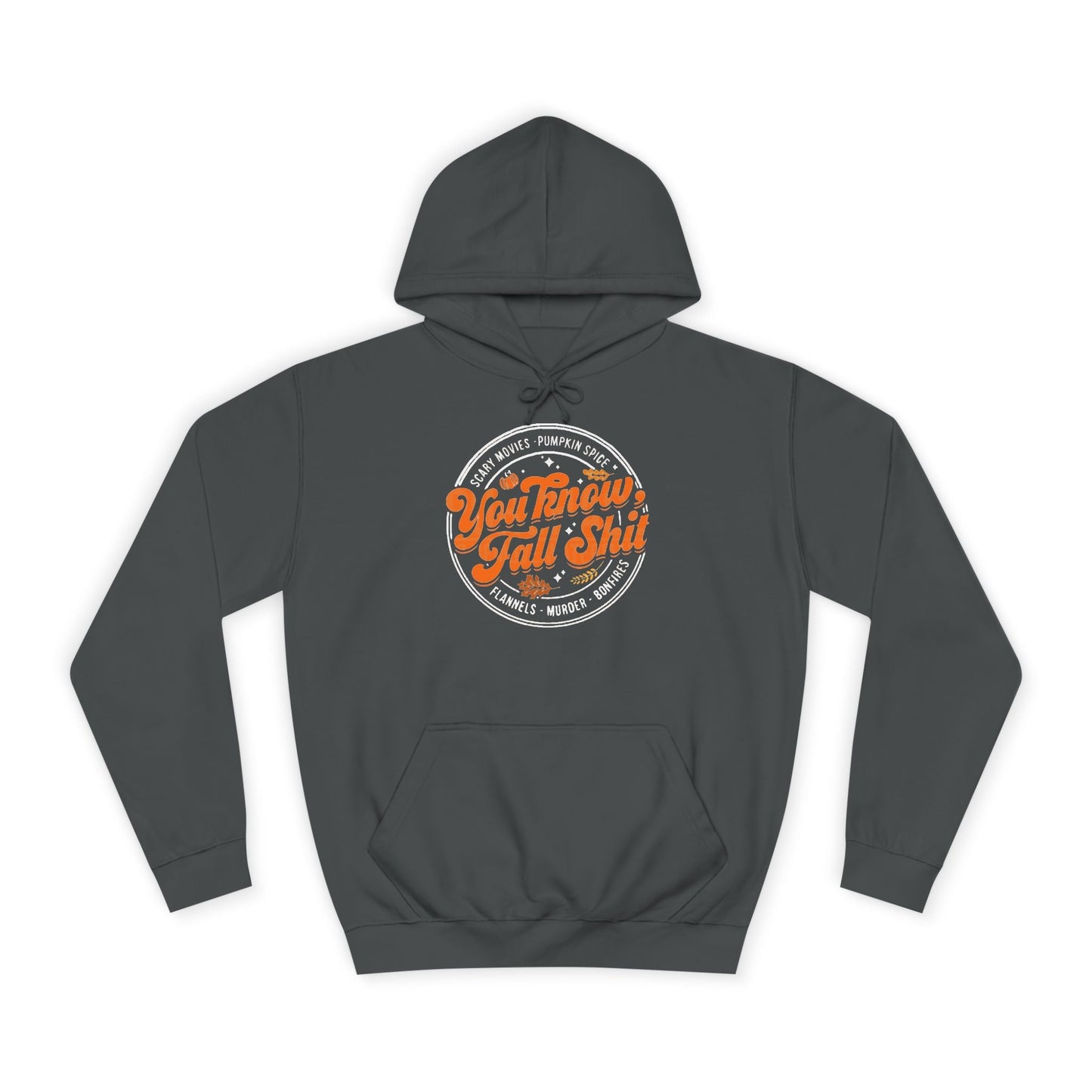 You Know Fall Shit Hoodie Printify