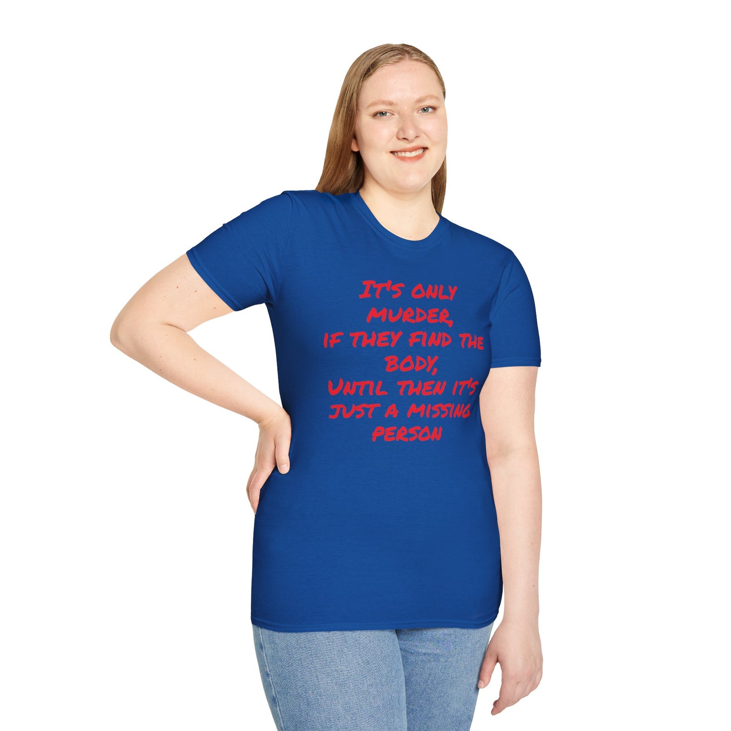 missing person T-Shirt Printify