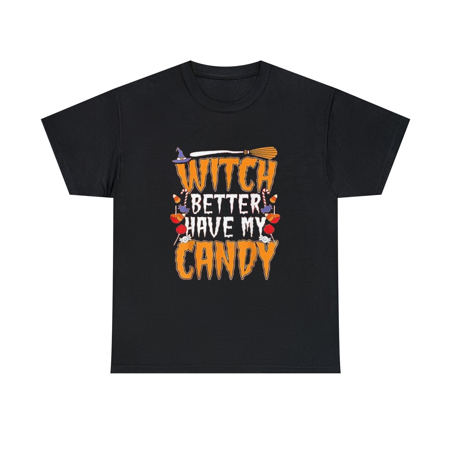 Witch Better Have My Candy Tee