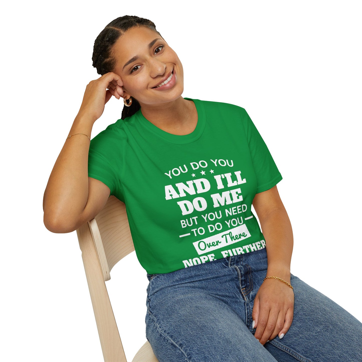 You do you T-Shirt Printify