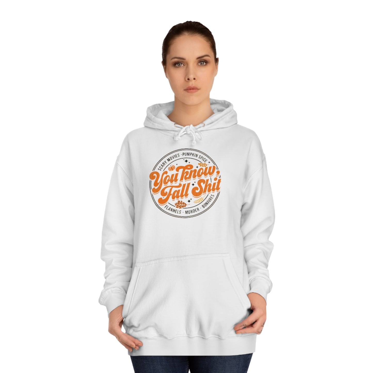 You Know Fall Shit Hoodie