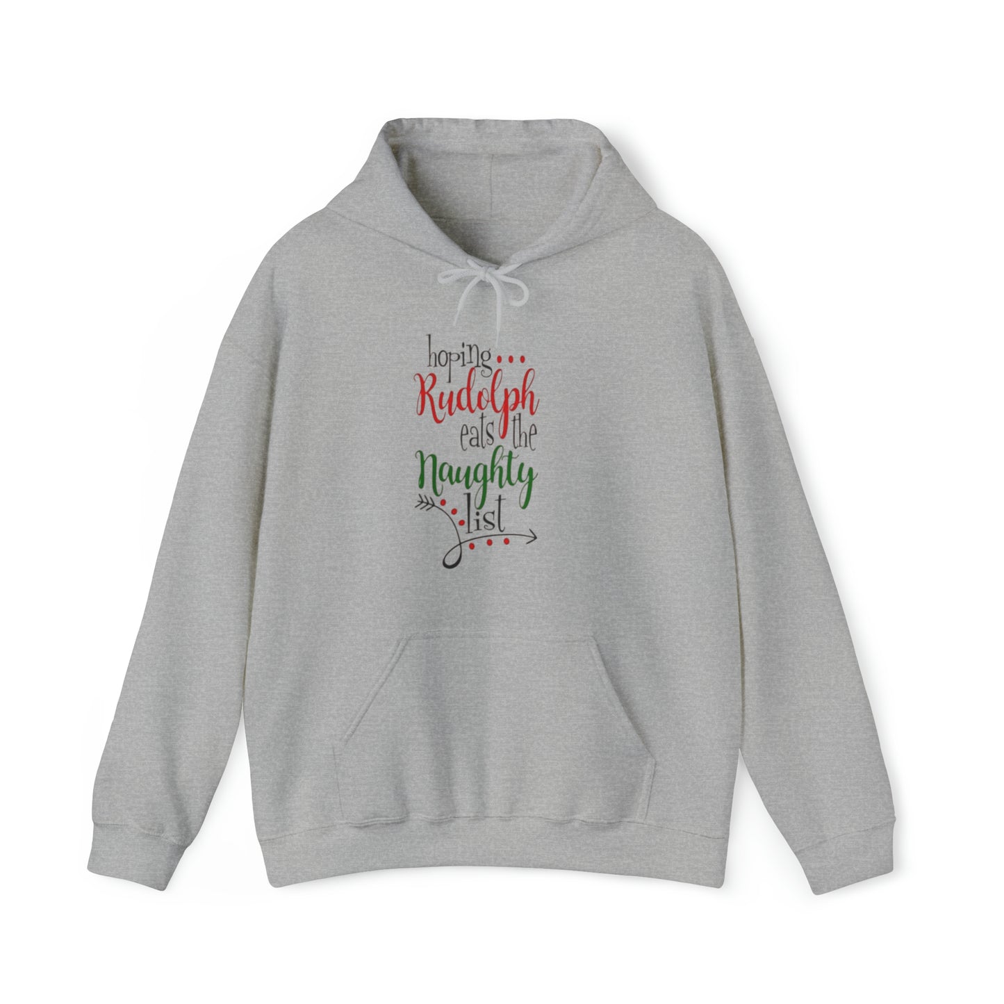 Hoping Rudolph Eats the Naughty List™ Hooded Sweatshirt Printify