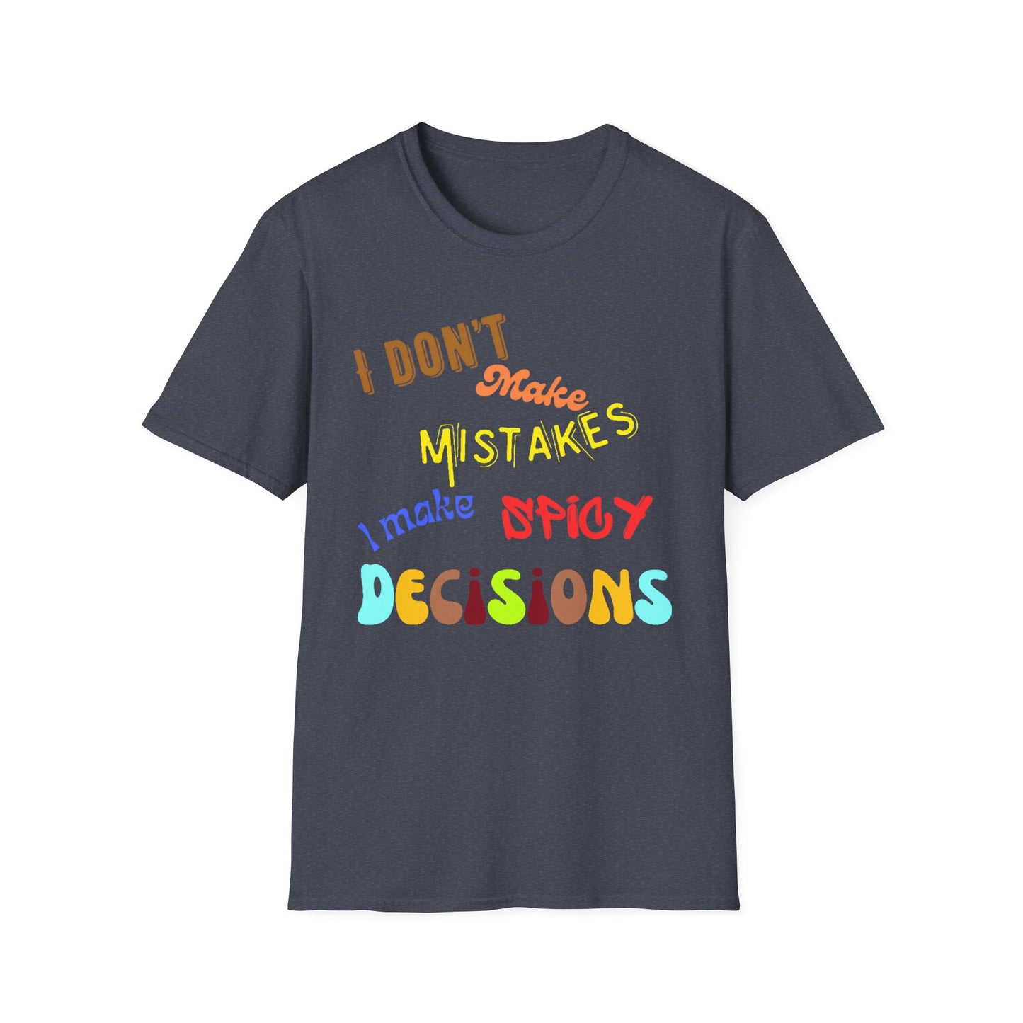 Spicy Decisions T-Shirt Printify