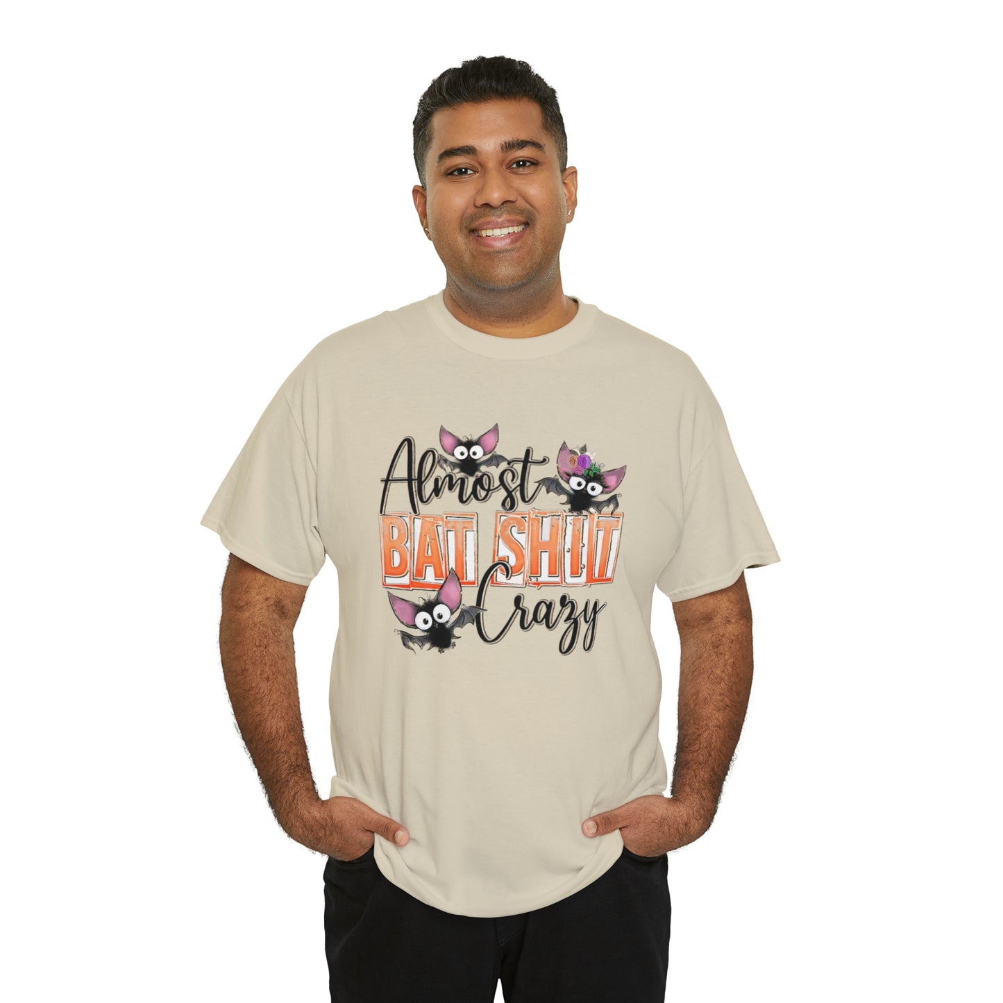 Almost Batshit Crazy Tee