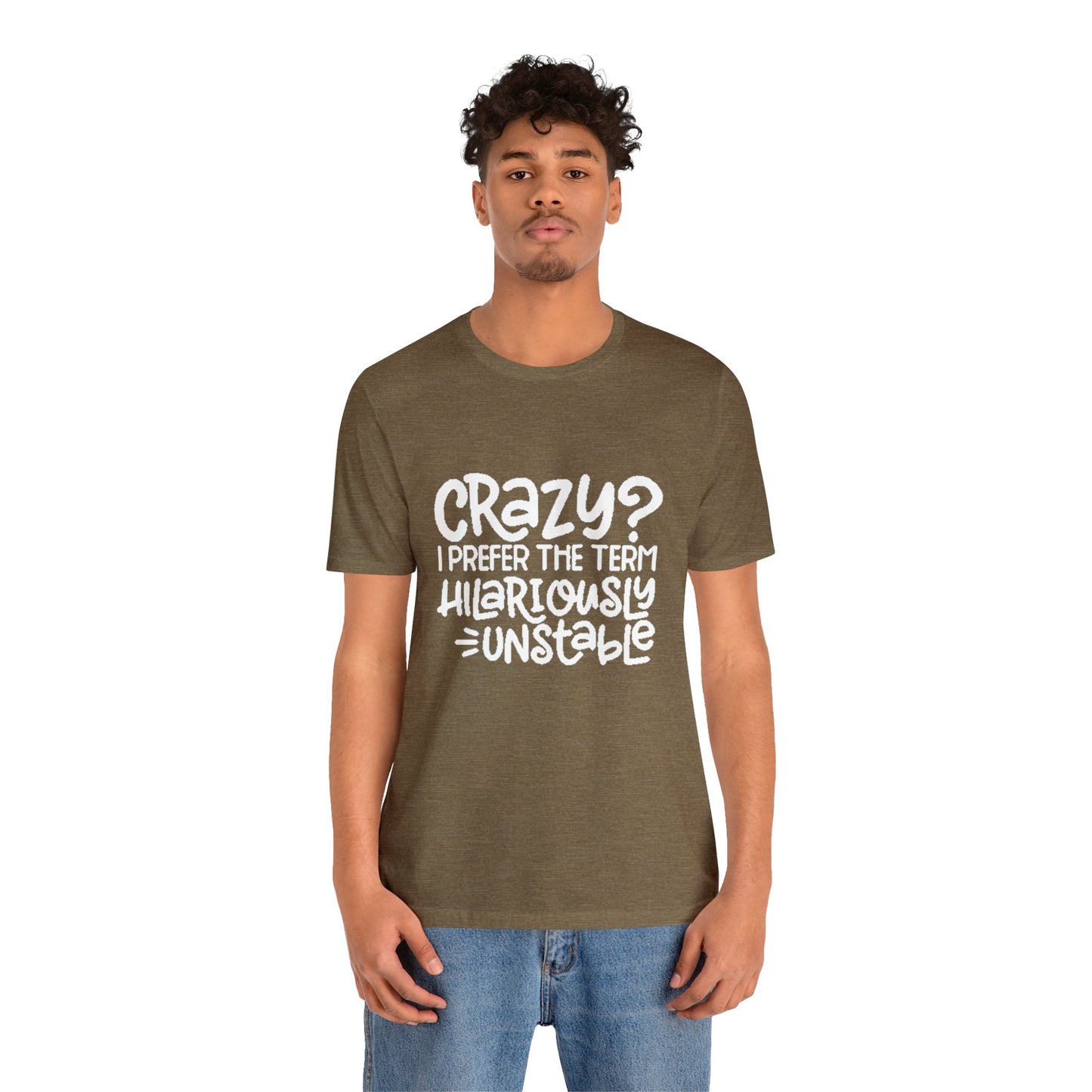 Hilariously Unstable Tee Printify