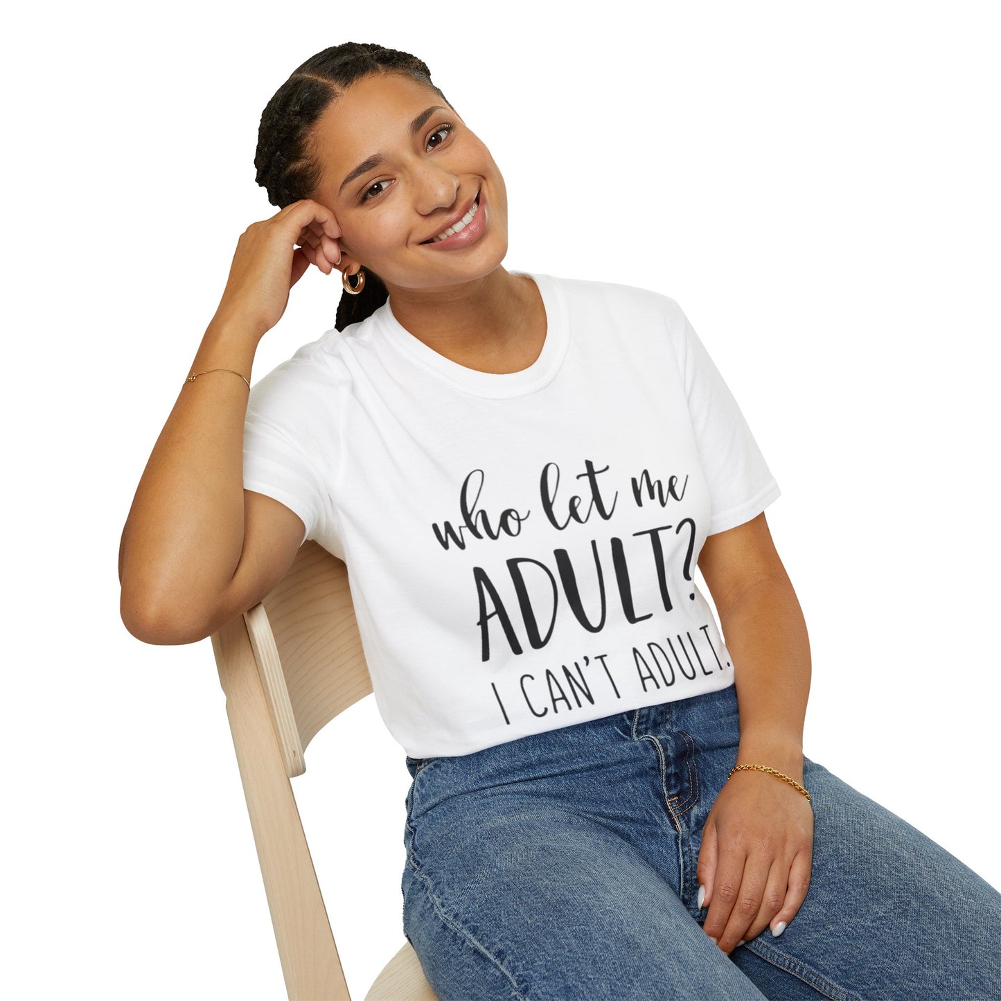 Who Let Me Adult? T-Shirt Printify