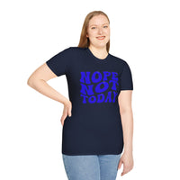 Not Today T-Shirt Printify