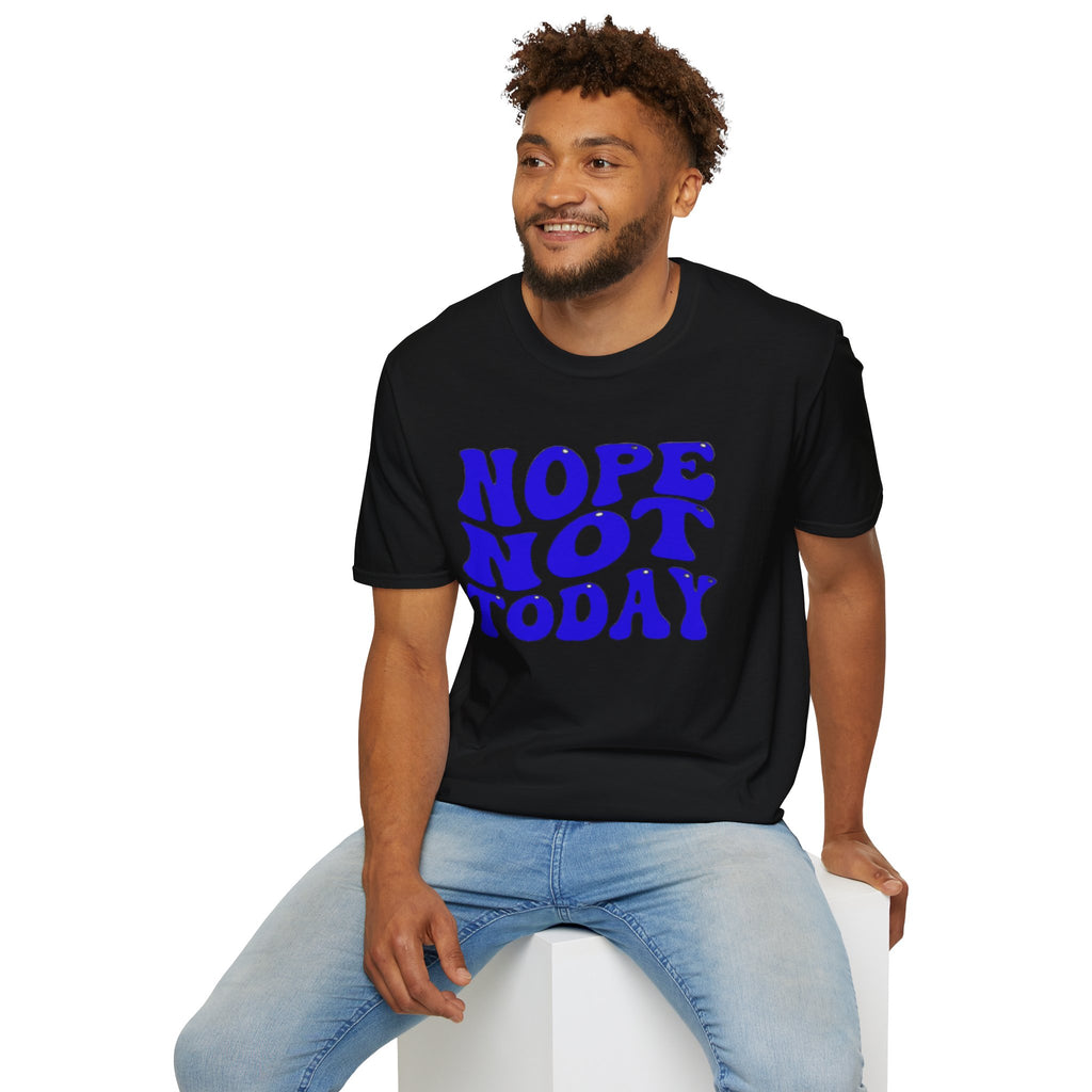 Not Today T-Shirt Printify