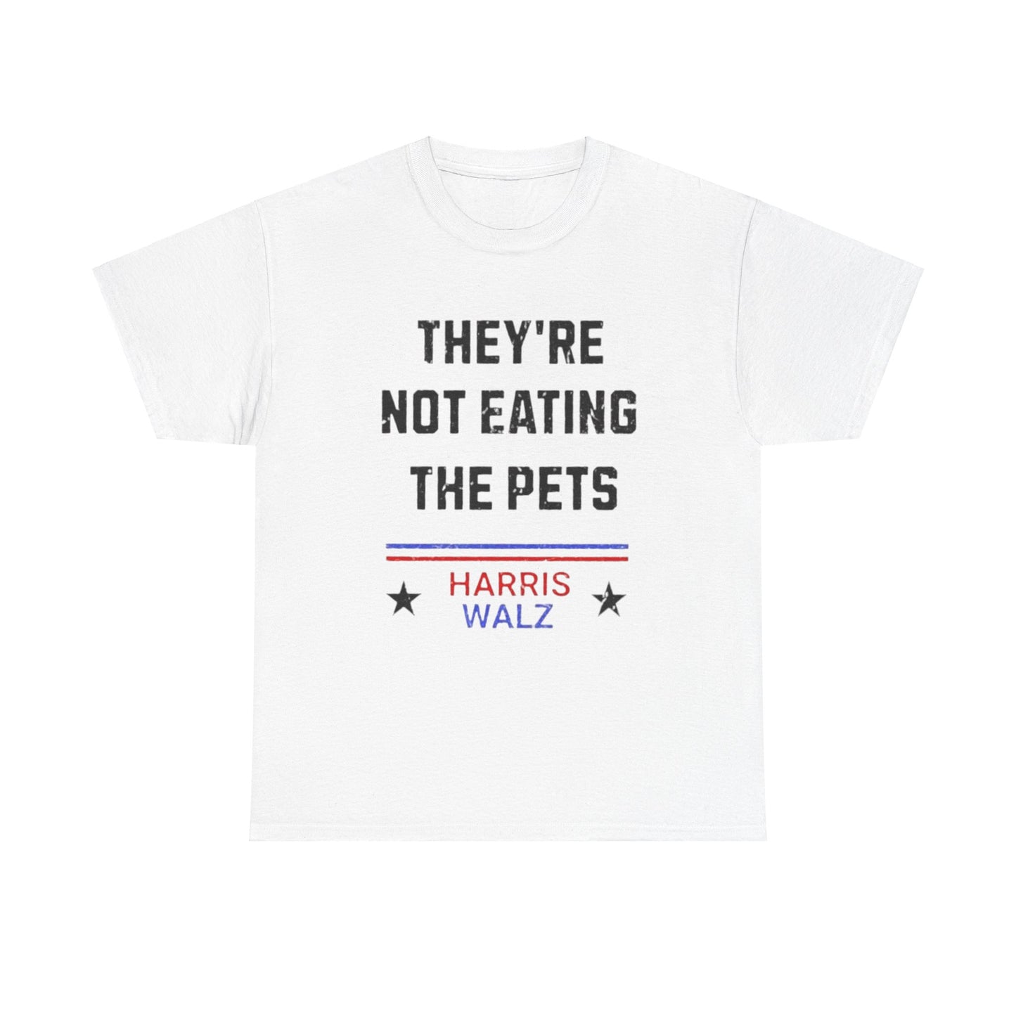 They’re Not Eating the Pets Tee Printify