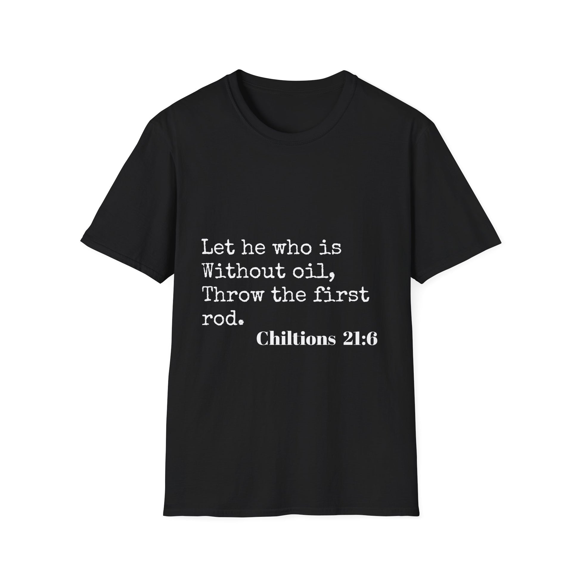 Chiltions 21:6 T-Shirt Printify