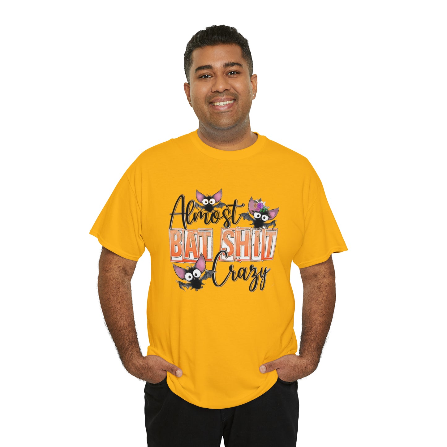 Almost Batshit Crazy Tee