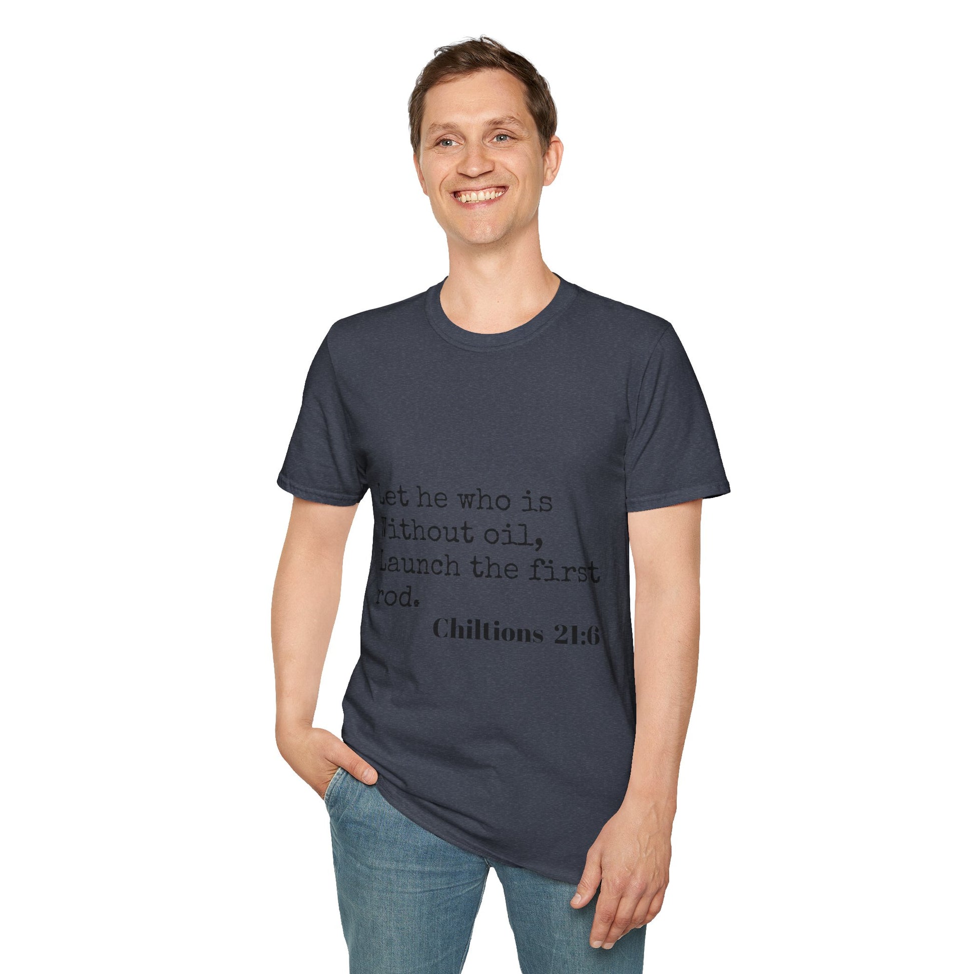 Chiltions 21:6 T-Shirt Printify