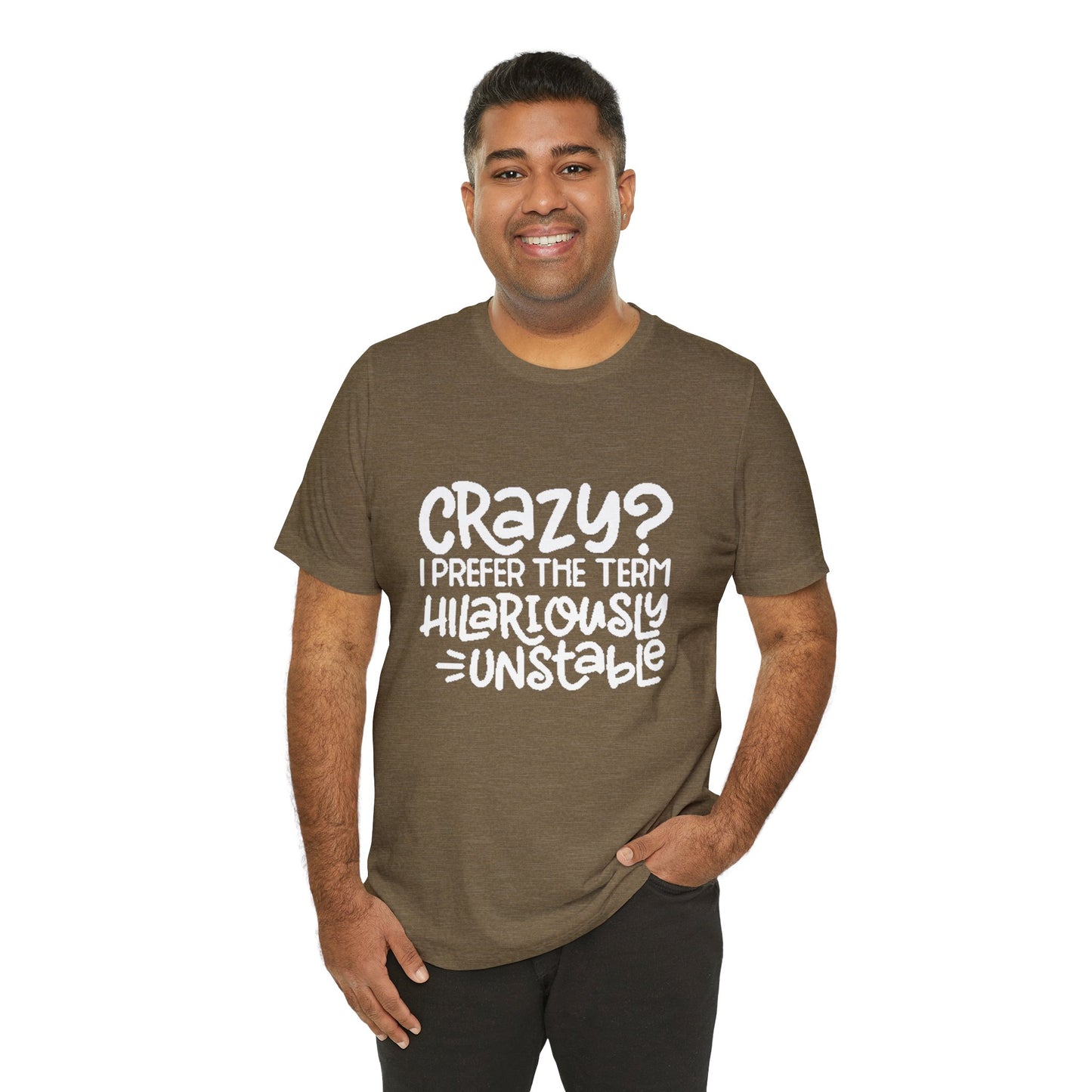 Hilariously Unstable Tee Printify