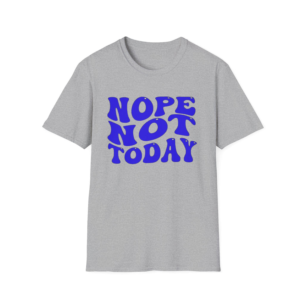 Not Today T-Shirt Printify