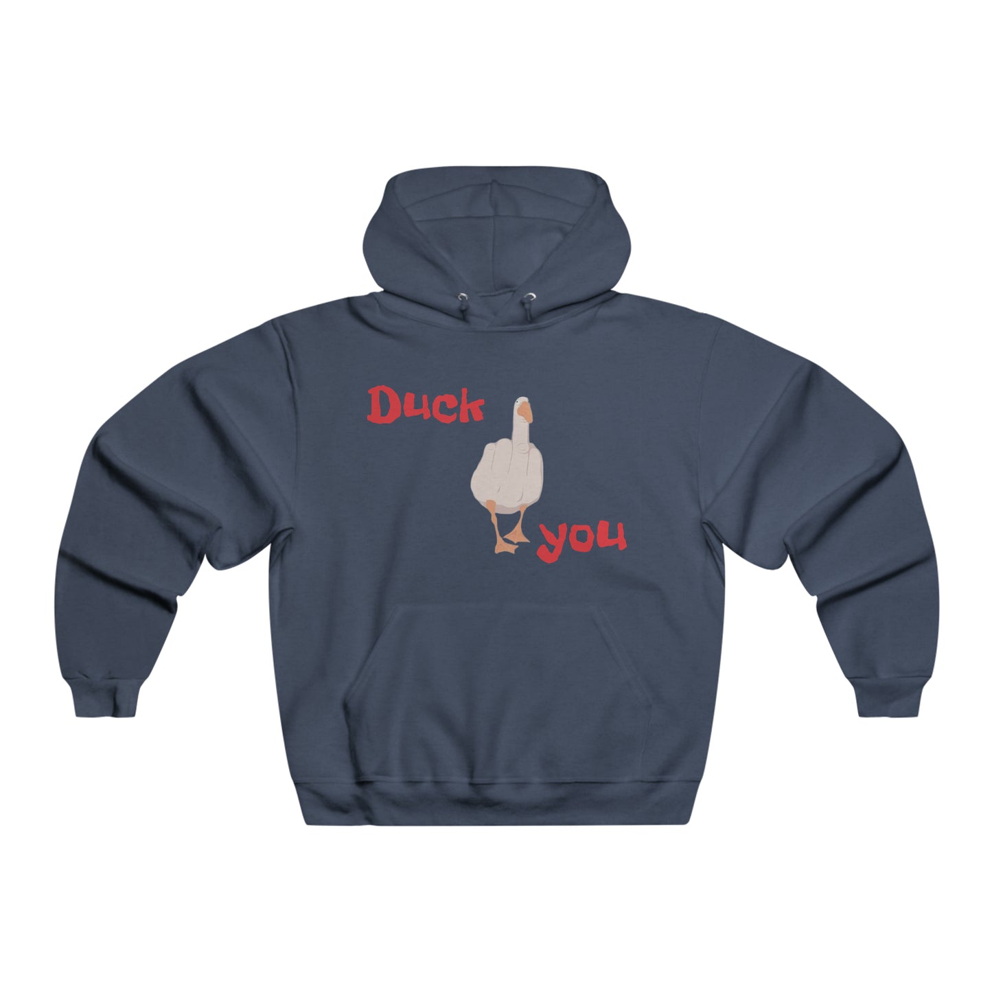 Duck you Hoodie Sweatshirt