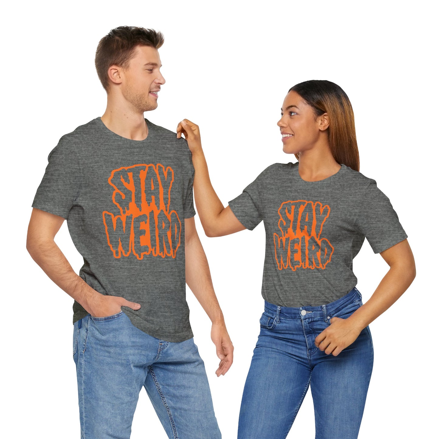 Stay Weird Tee Printify