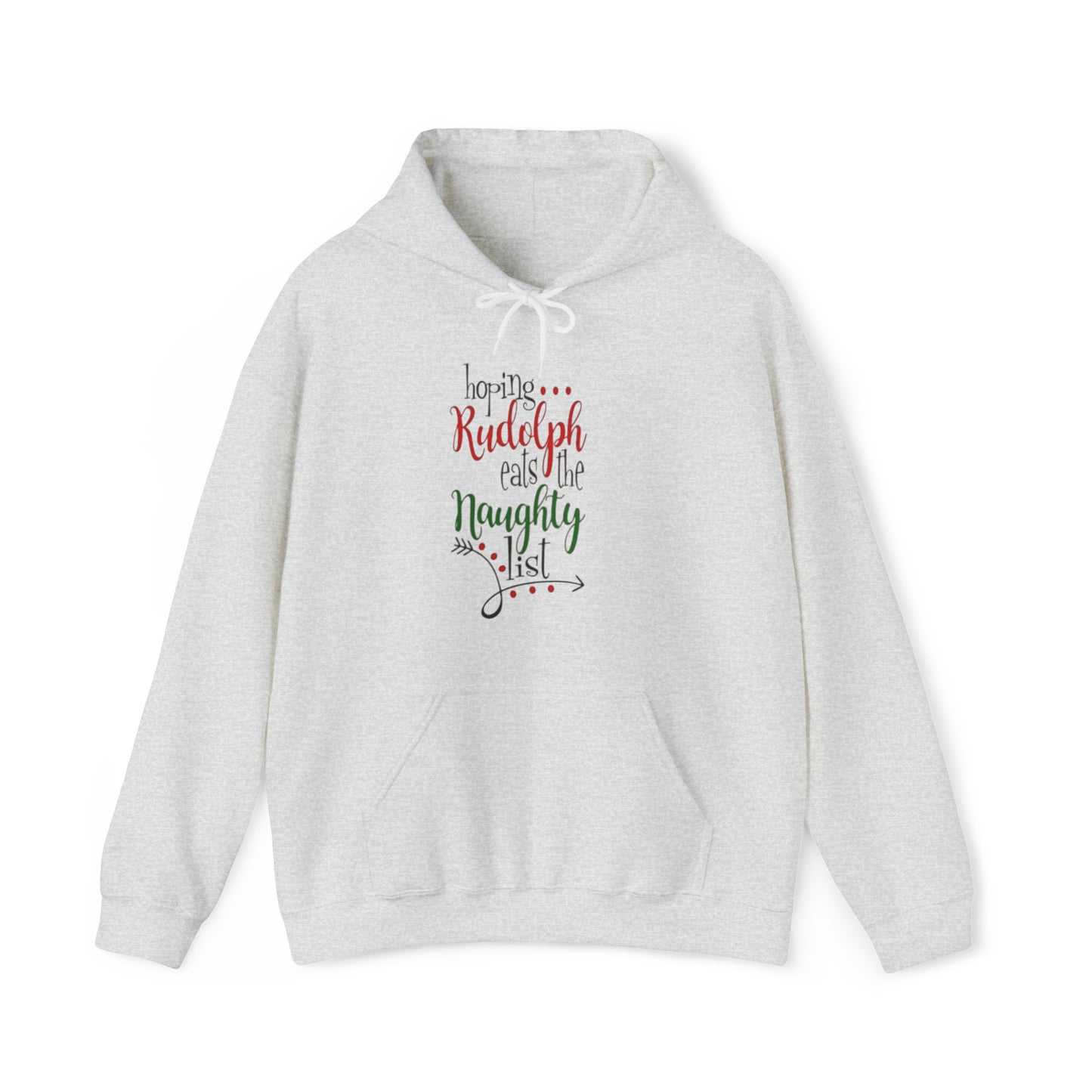 Hoping Rudolph Eats the Naughty List™ Hooded Sweatshirt Printify