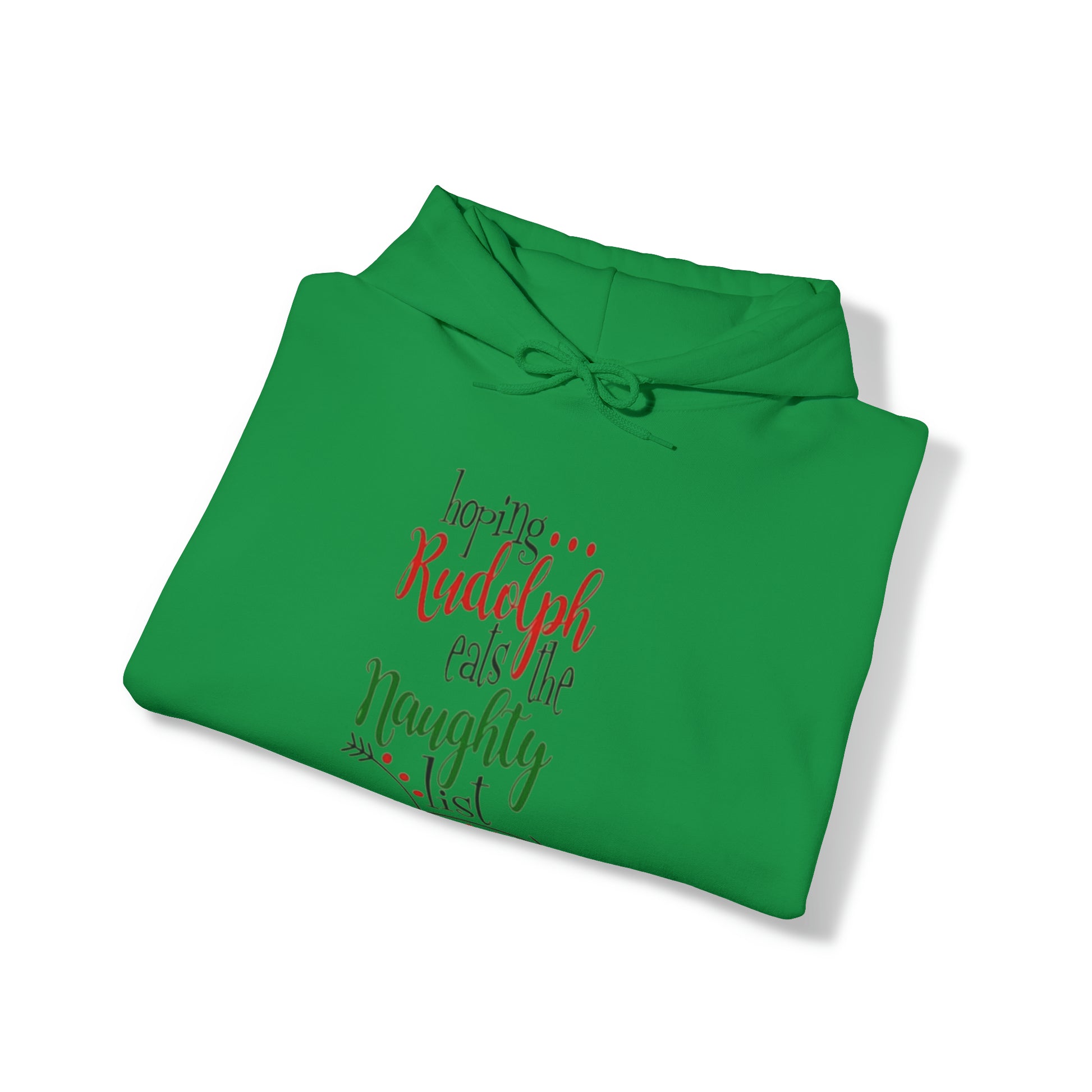 Hoping Rudolph Eats the Naughty List™ Hooded Sweatshirt Printify