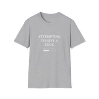 Attempting to Give a Fuck T-Shirt Printify