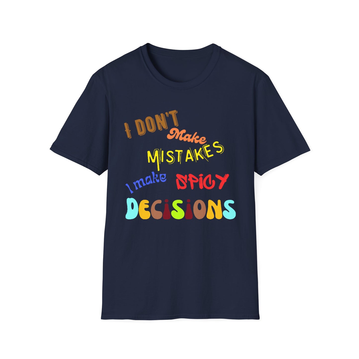 Spicy Decisions T-Shirt Printify