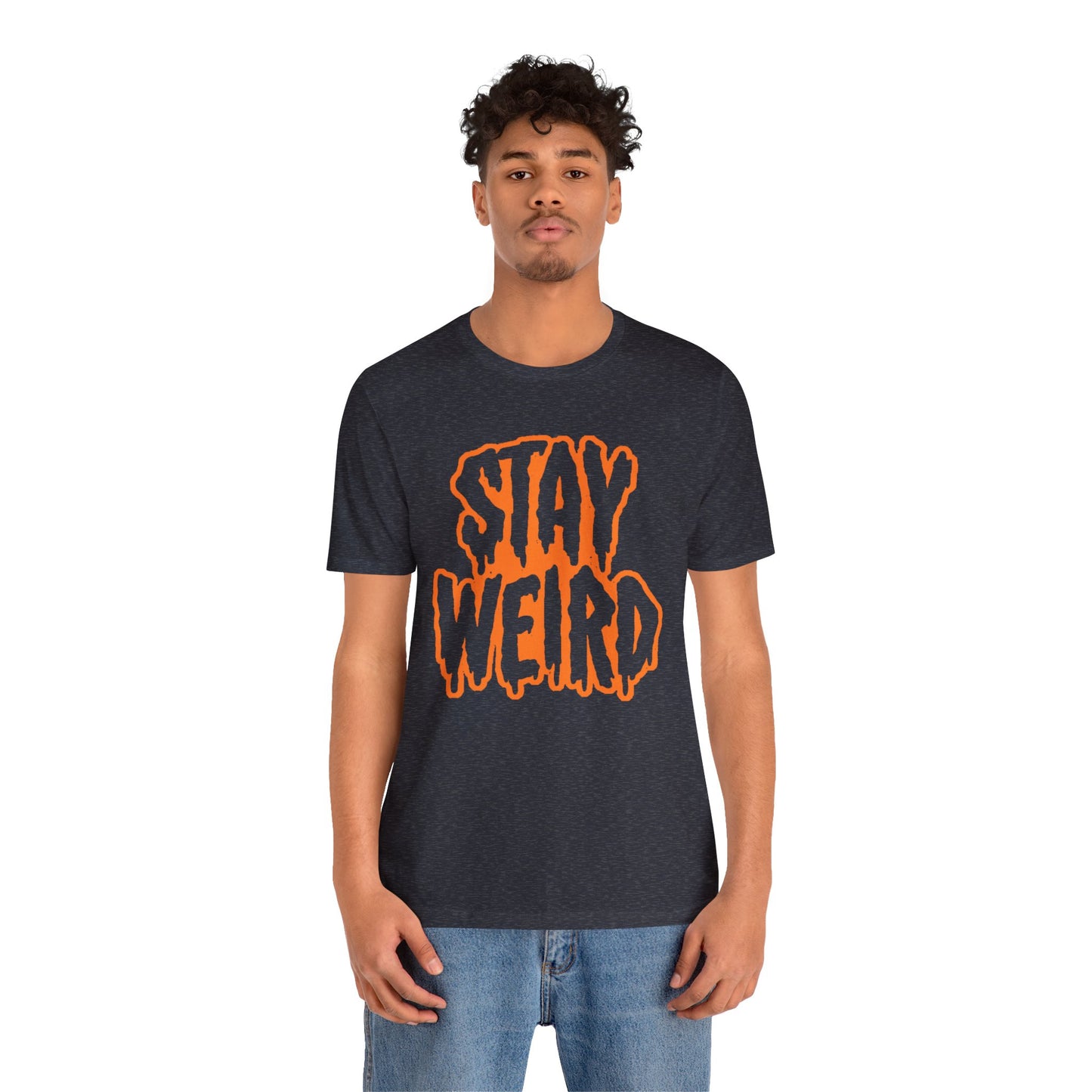 Stay Weird Tee Printify