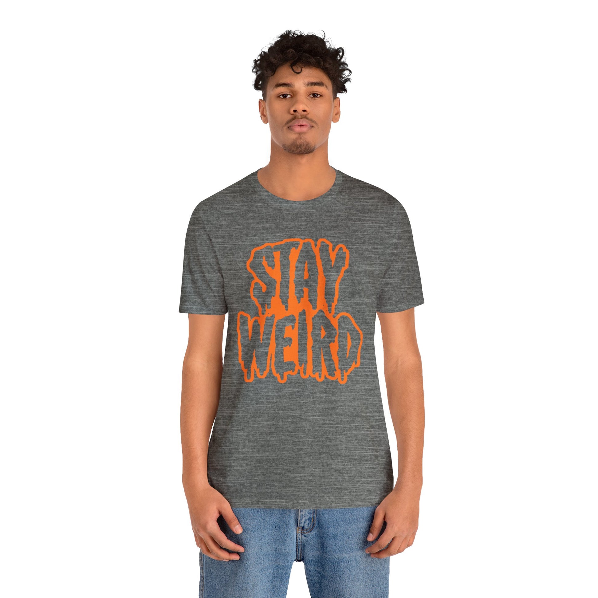 Stay Weird Tee Printify