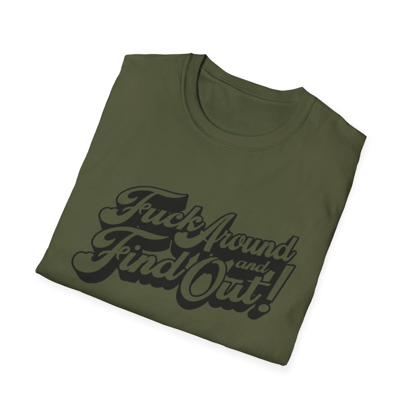 Fuck Around and Find Out Shirt Printify