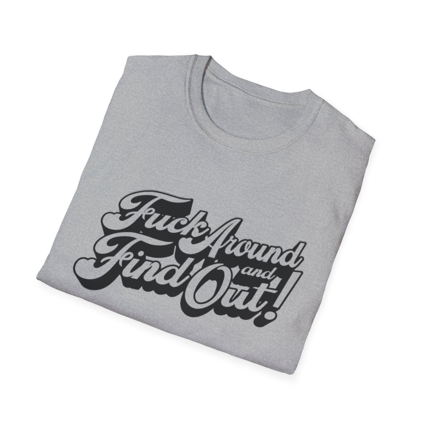 Fuck Around and Find Out Shirt Printify