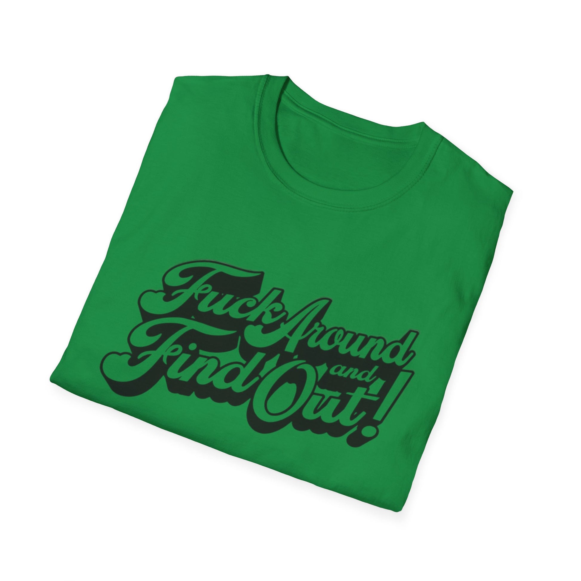 Fuck Around and Find Out Shirt Printify