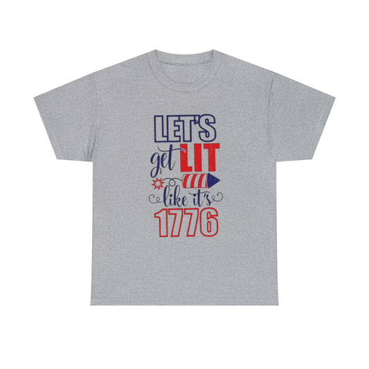 Lit like 1776 Tee