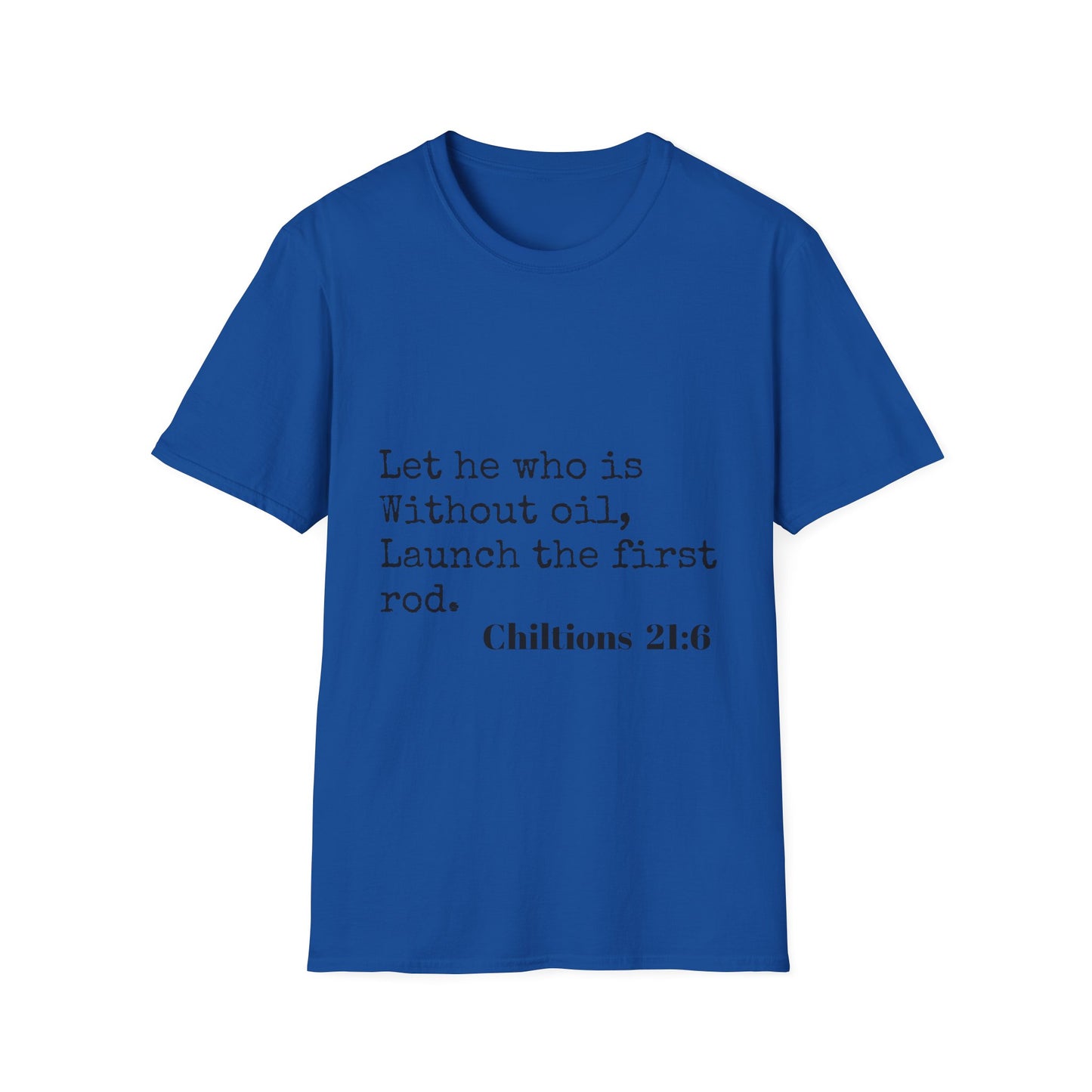 Chiltions 21:6 T-Shirt Printify