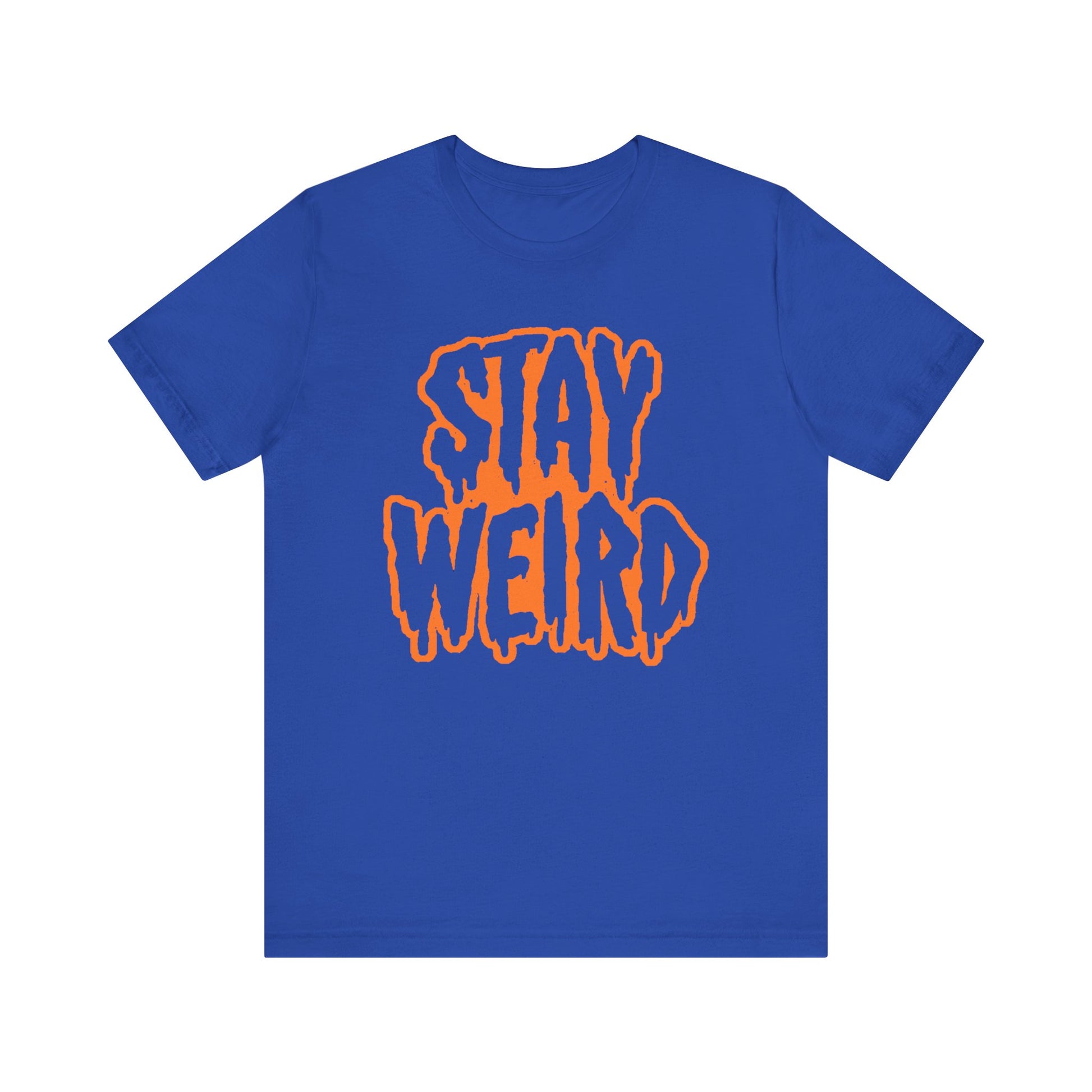 Stay Weird Tee Printify