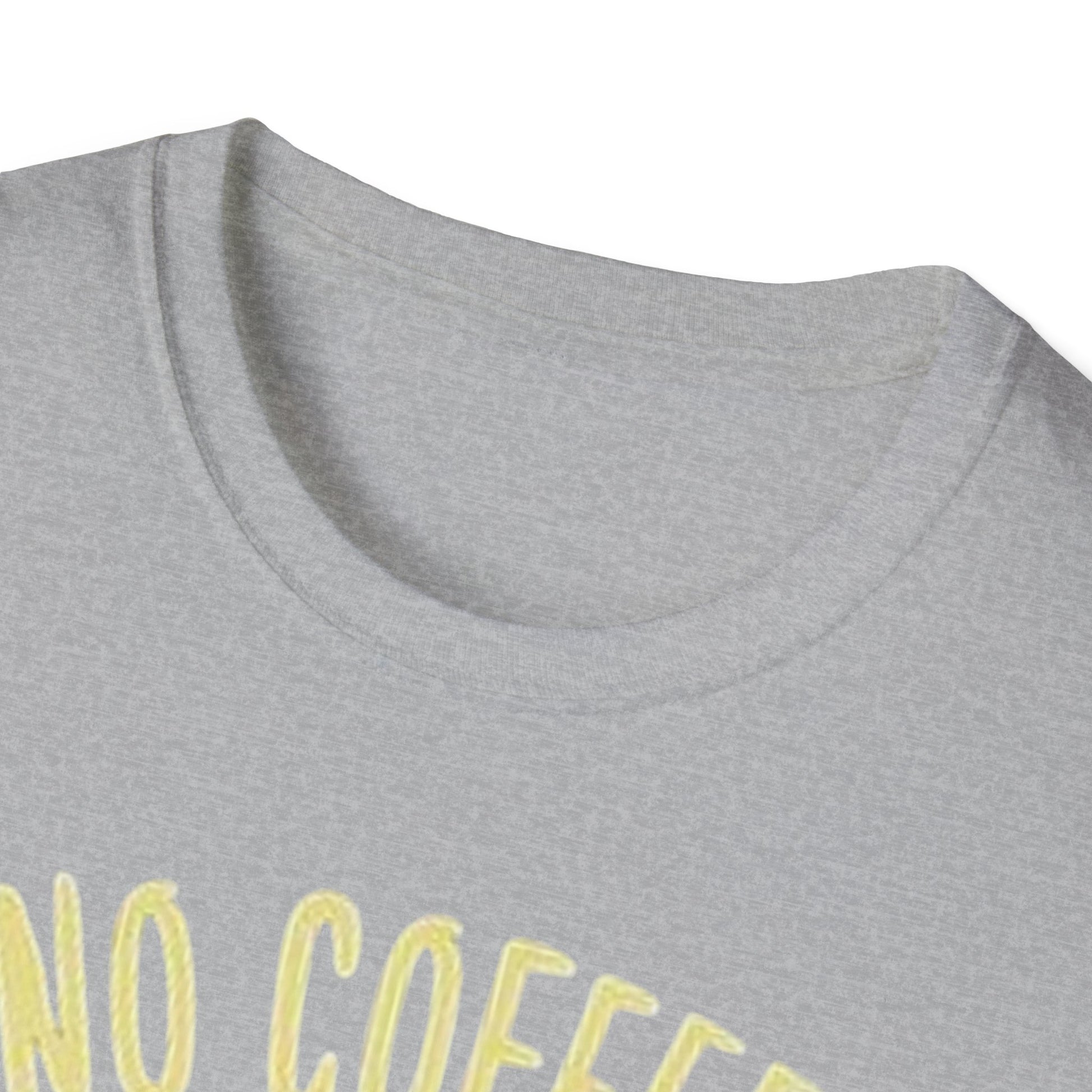 No Coffee T-Shirt Printify