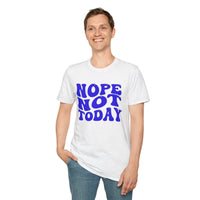 Not Today T-Shirt Printify