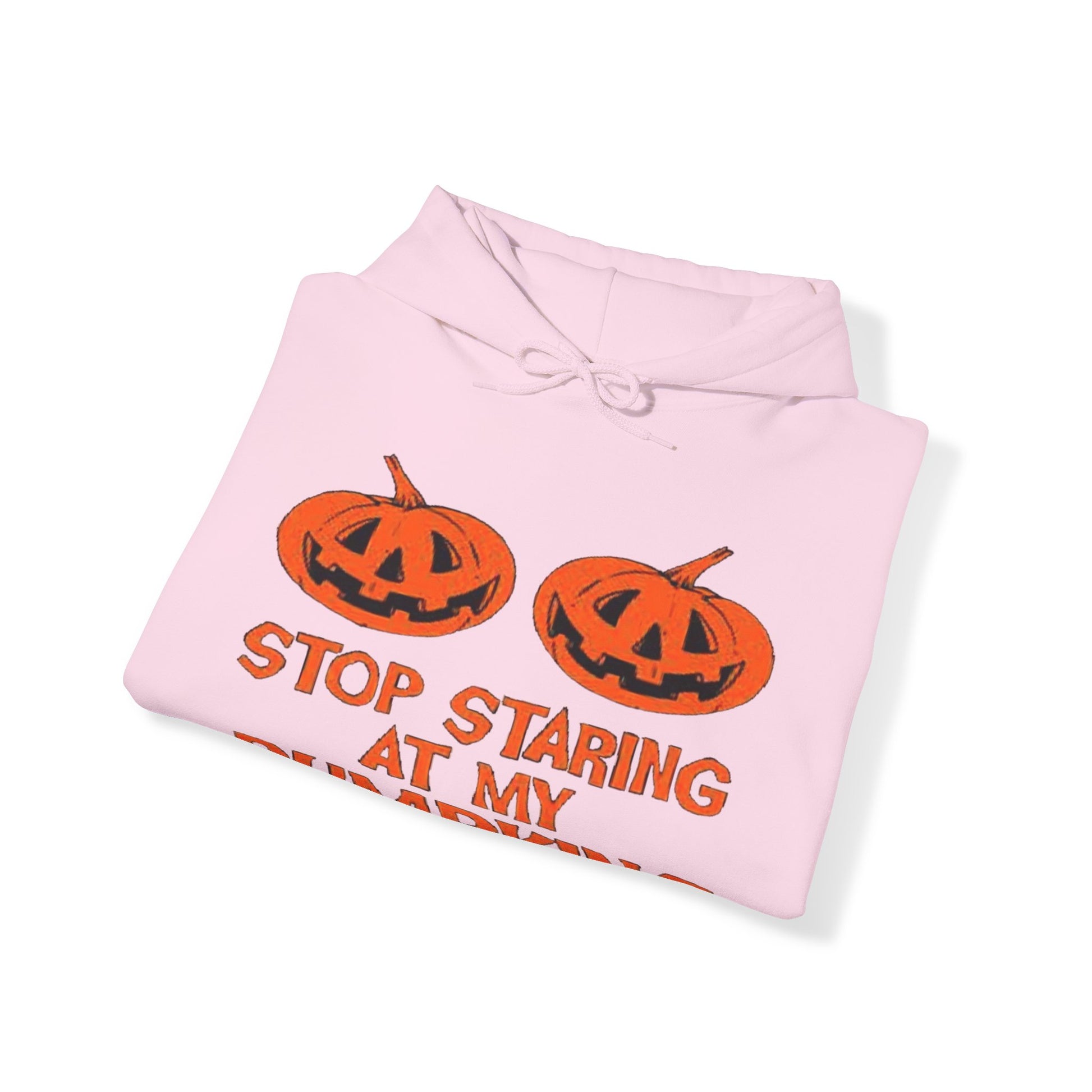 Stop Staring at My Pumpkins Hooded Sweatshirt Printify