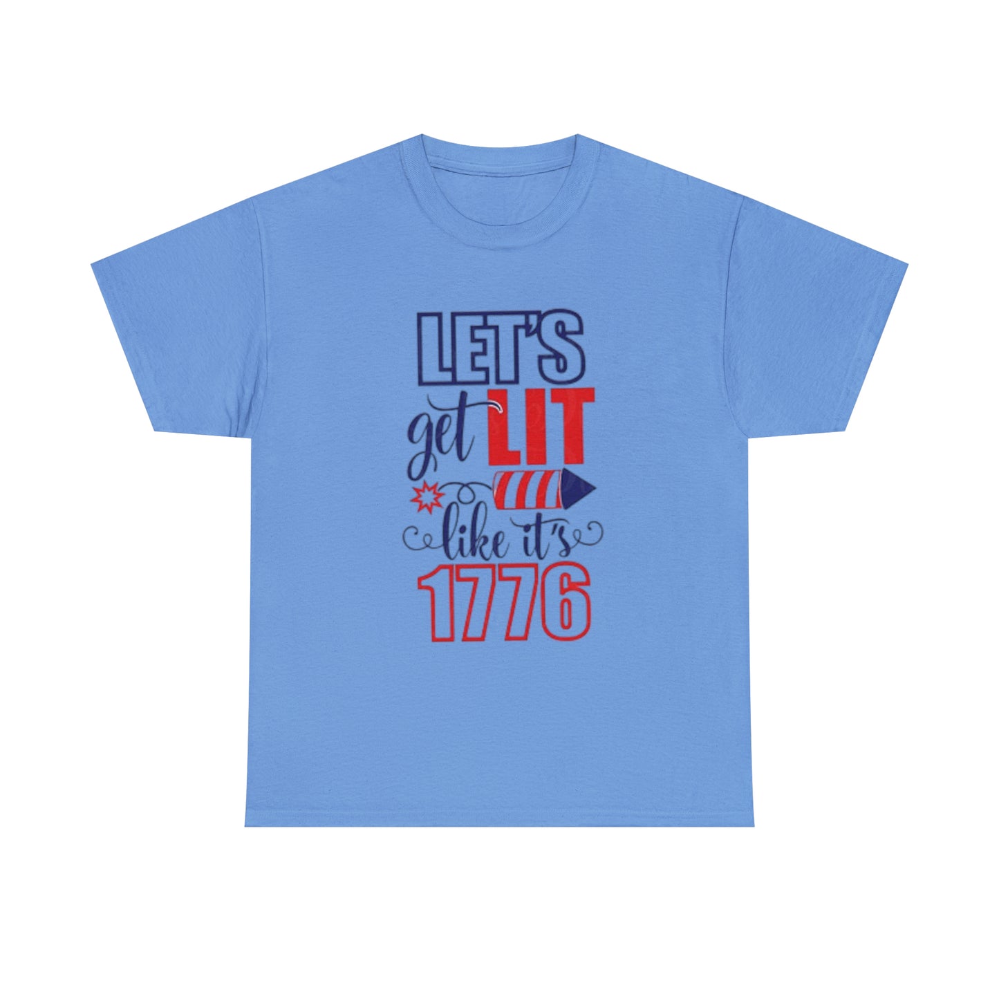 Lit like 1776 Tee