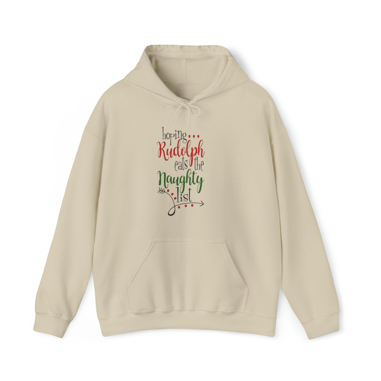 Hoping Rudolph Eats the Naughty List™ Hooded Sweatshirt Printify