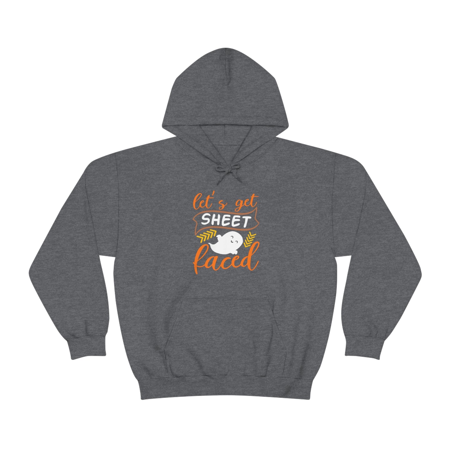 Let's Get Sheet Faced Hooded Sweatshirt