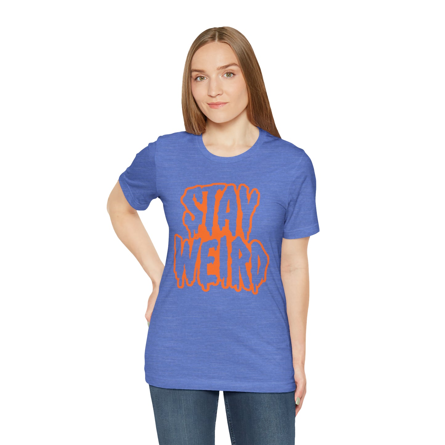 Stay Weird Tee Printify