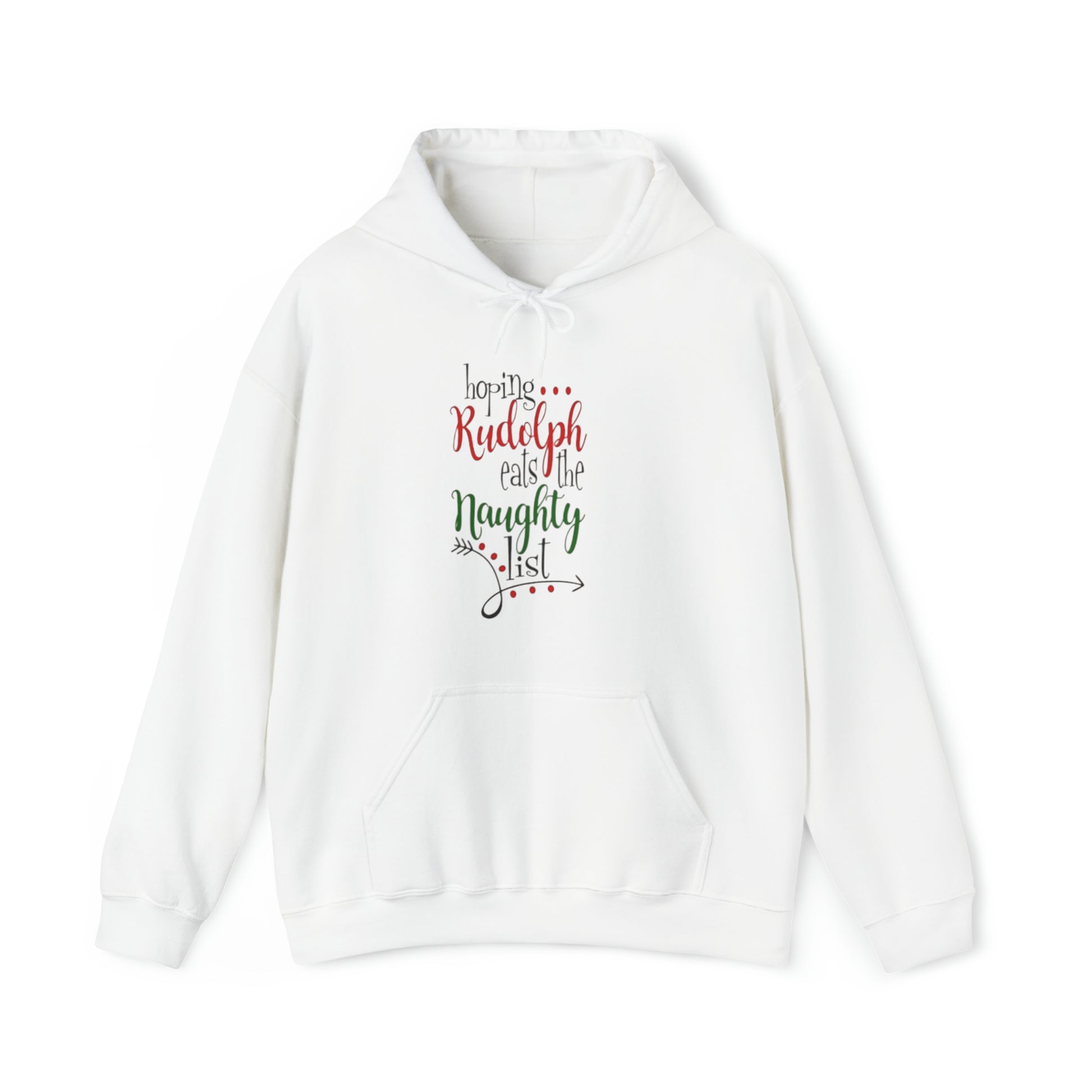 Hoping Rudolph Eats the Naughty List™ Hooded Sweatshirt Printify