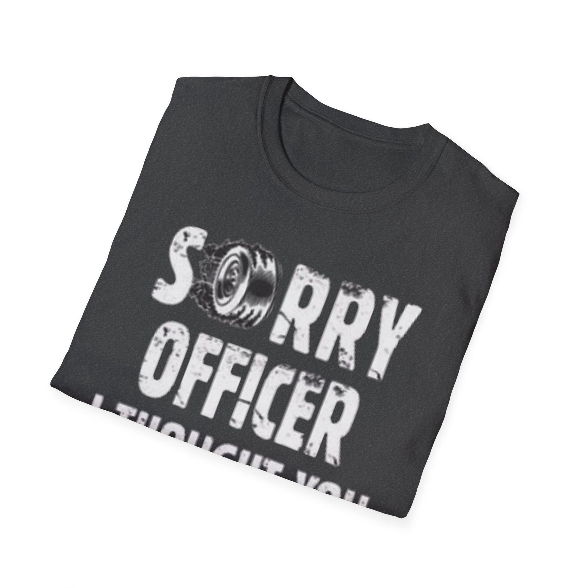 Sorry Officer, I Thought You Wanted to Race T-Shirt Printify